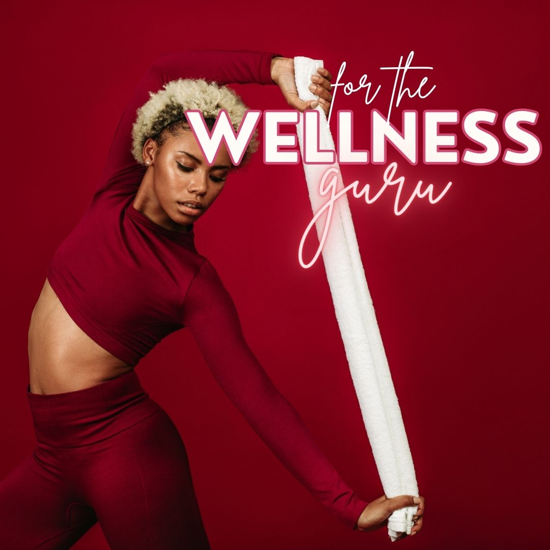 Gifts for the Wellness Guru