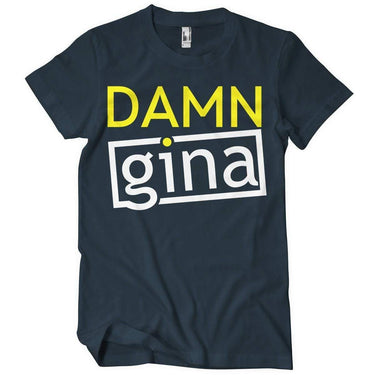 "Damn Gina" T-Shirt