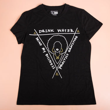 Drink Water. Mind My Business. Practice Gratitude T-Shirt