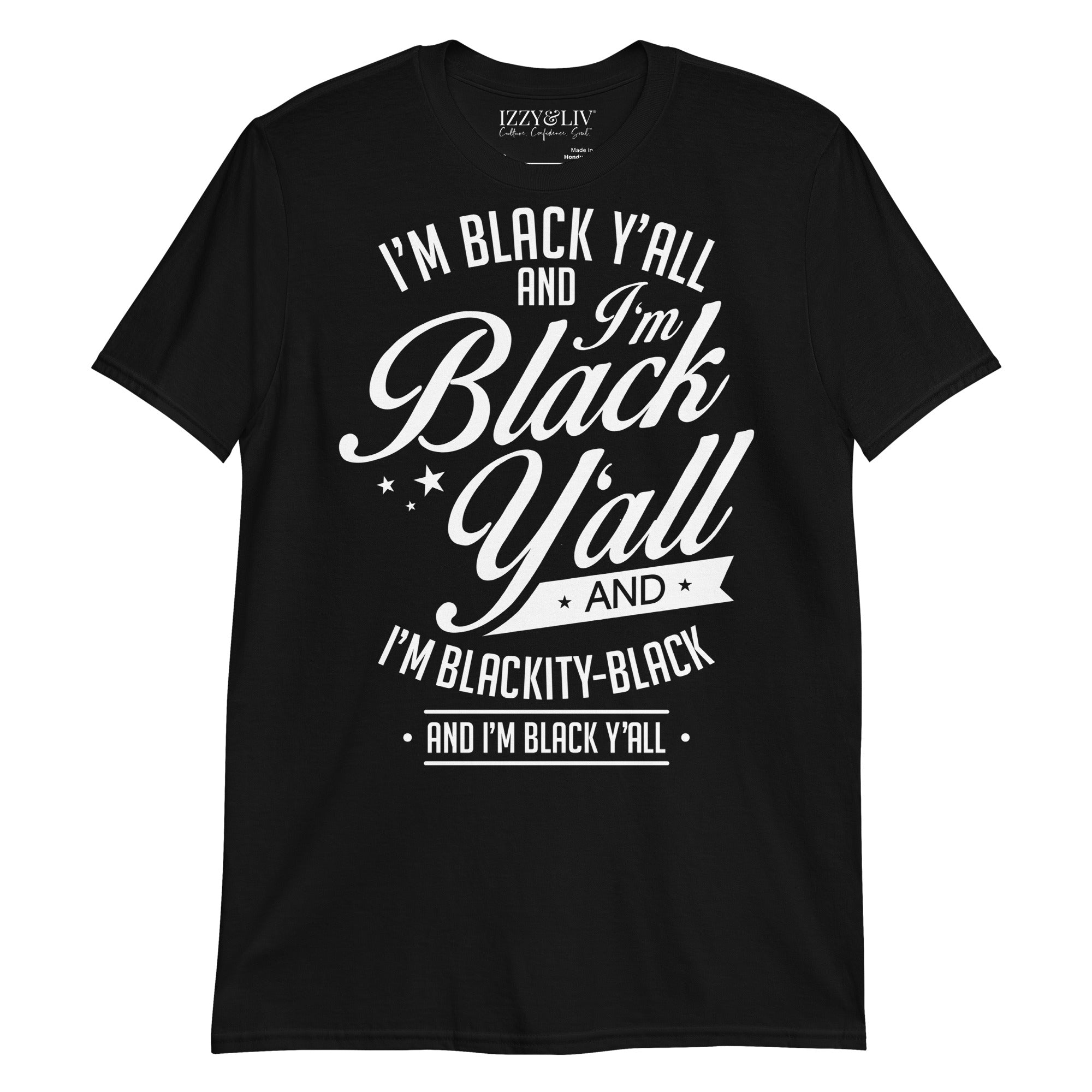 I'm Black Y'all T-Shirt