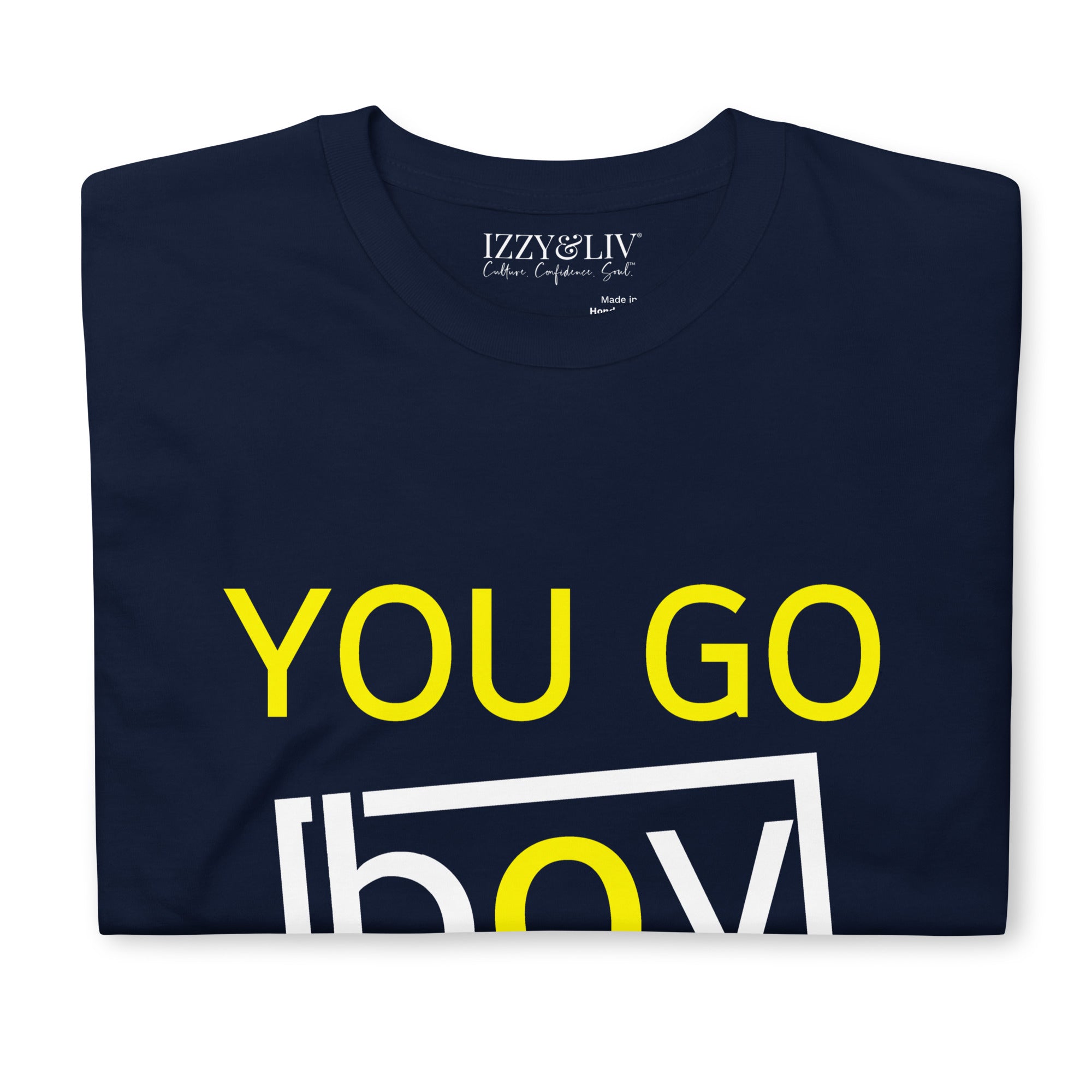 "You Go Boy" T-Shirt