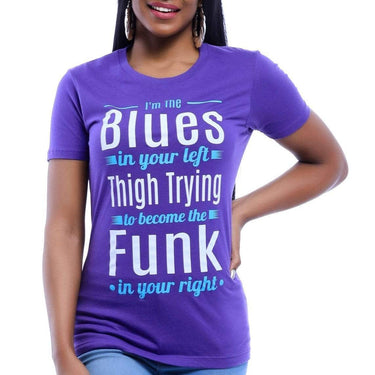 The Blues In Your Left Thigh - Izzy & Liv - unisex tee