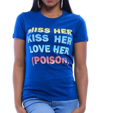 Miss Her Kiss Her Love Her(Poison) T-Shirt - Izzy & Liv - graphic tee