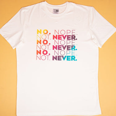 No, Nope, Not Never Sportswear T-shirt