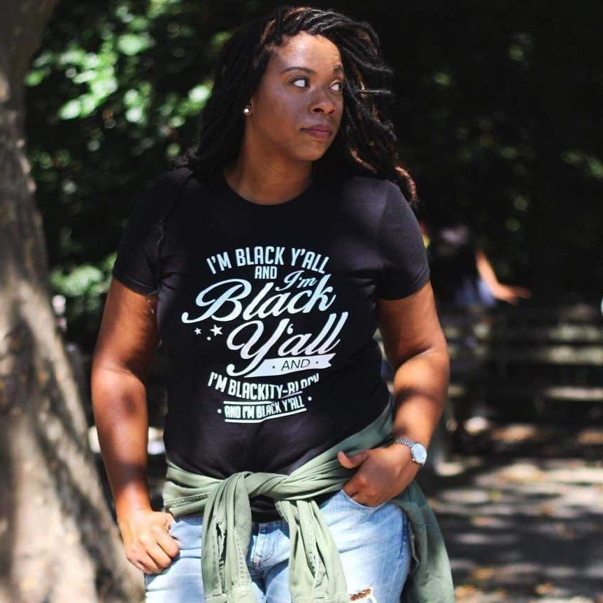 I'm Black Y'all T-Shirt - Izzy & Liv - graphic tee